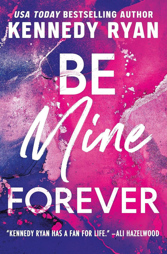 Be Mine Forever by Kennedy Ryan (signed)