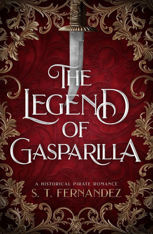 The Legend of Gasparilla by S.T. Fernandez