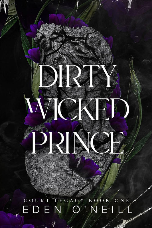 Dirty Wicked Prince by Eden O'Neill