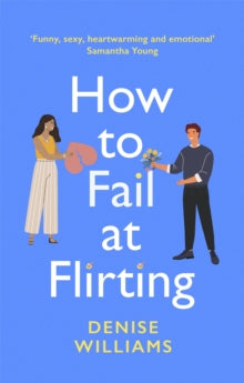 How to Fail at Flirting by Denise Williams (UK Edition)