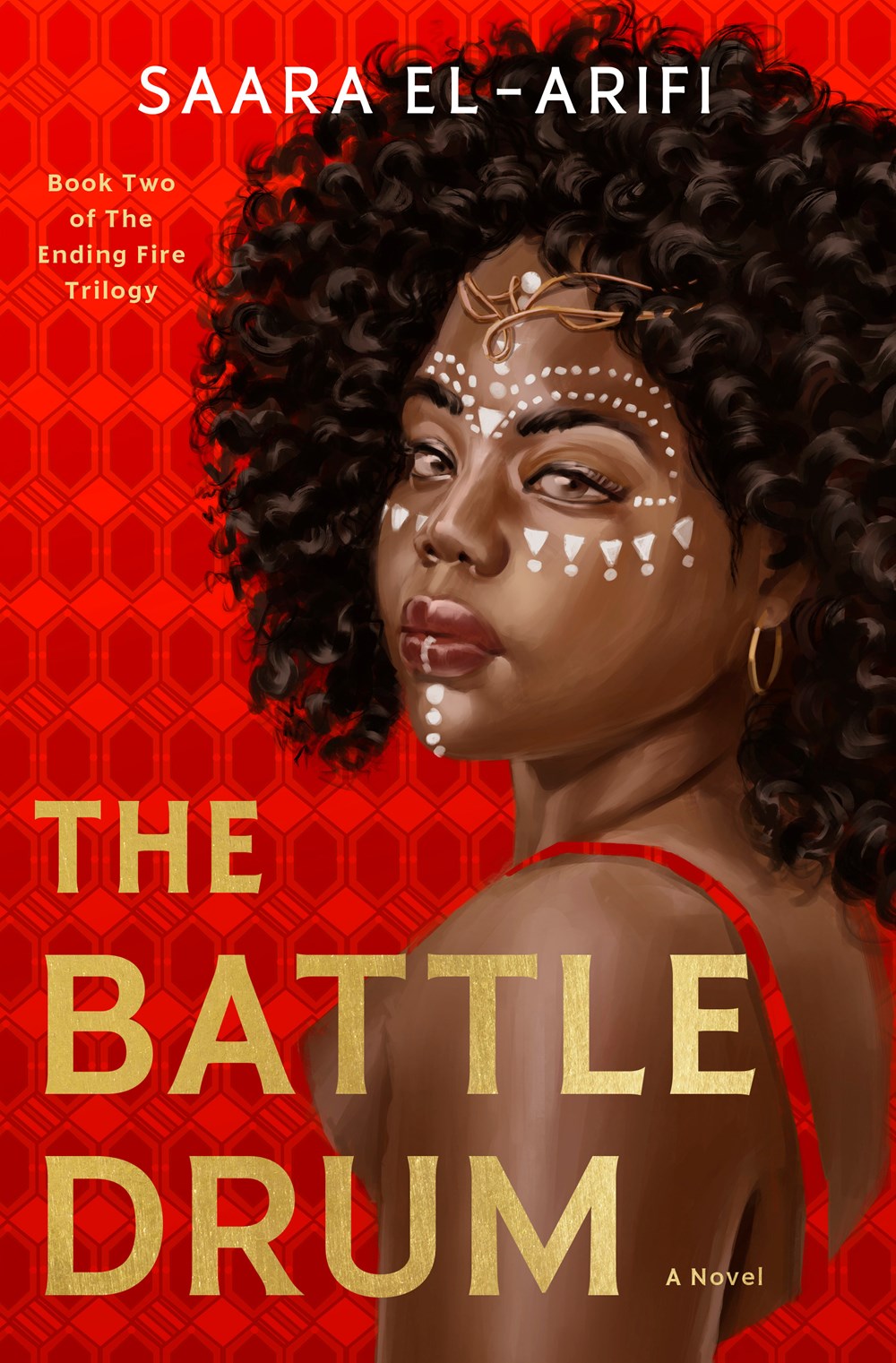 The Battle Drum (The Ending Fire #2) by Saara El-Arifi