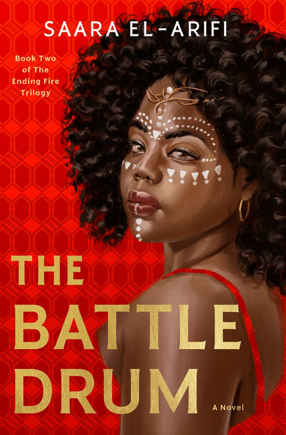The Battle Drum (The Ending Fire #2) by Saara El-Arifi