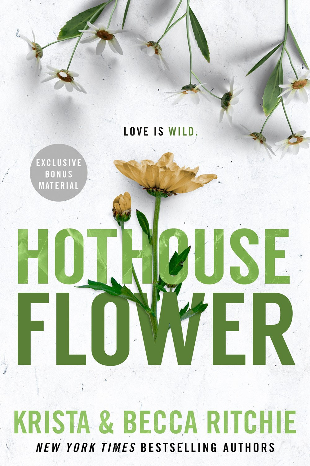Hothouse Flower by Krista & Becca Ritchie (Addicted #5)