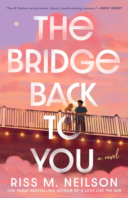 The Bridge Back to You by Riss M. Neilson (Pre-Order Campaign).