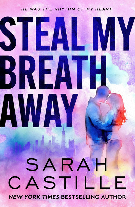 Steal My Breath Away by Sarah Castle