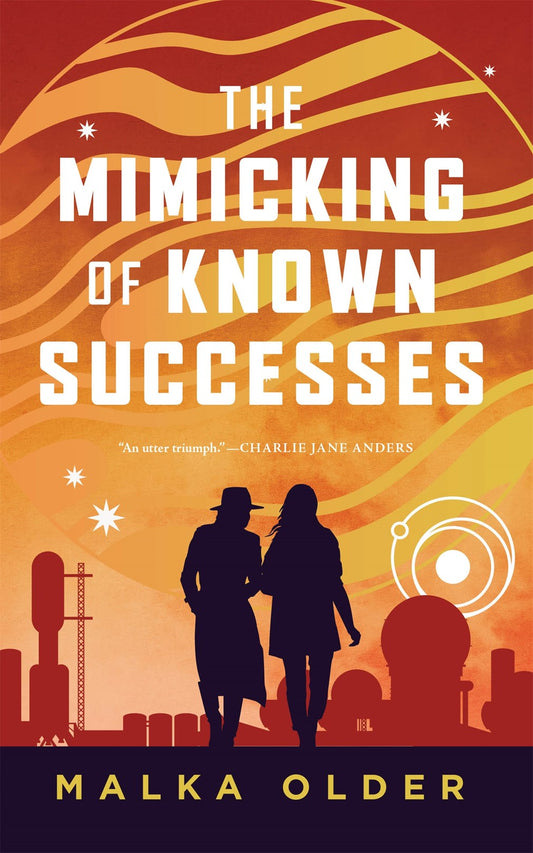 The Mimicking of Known Successes by  Malka Older