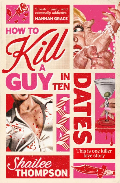 How to Kill a Guy in Ten Dates  by Shailee Thompson (uk edition)