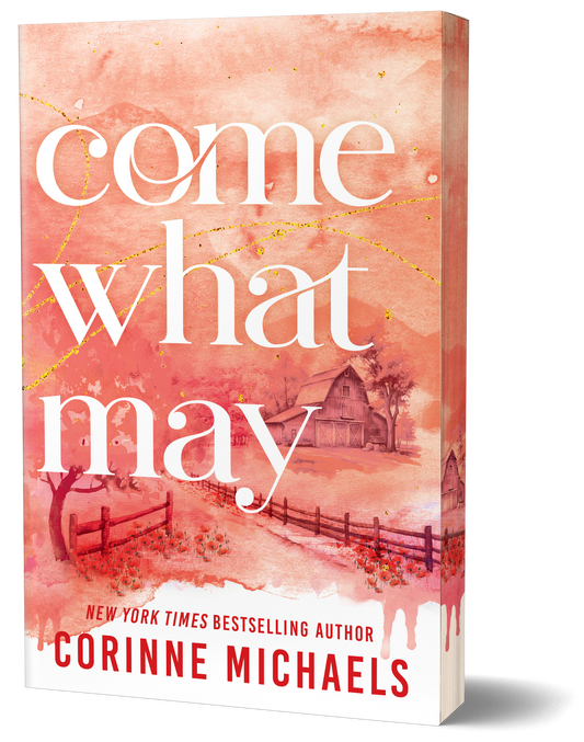 Come What May by Corinne Michaels (Deluxe Edition)