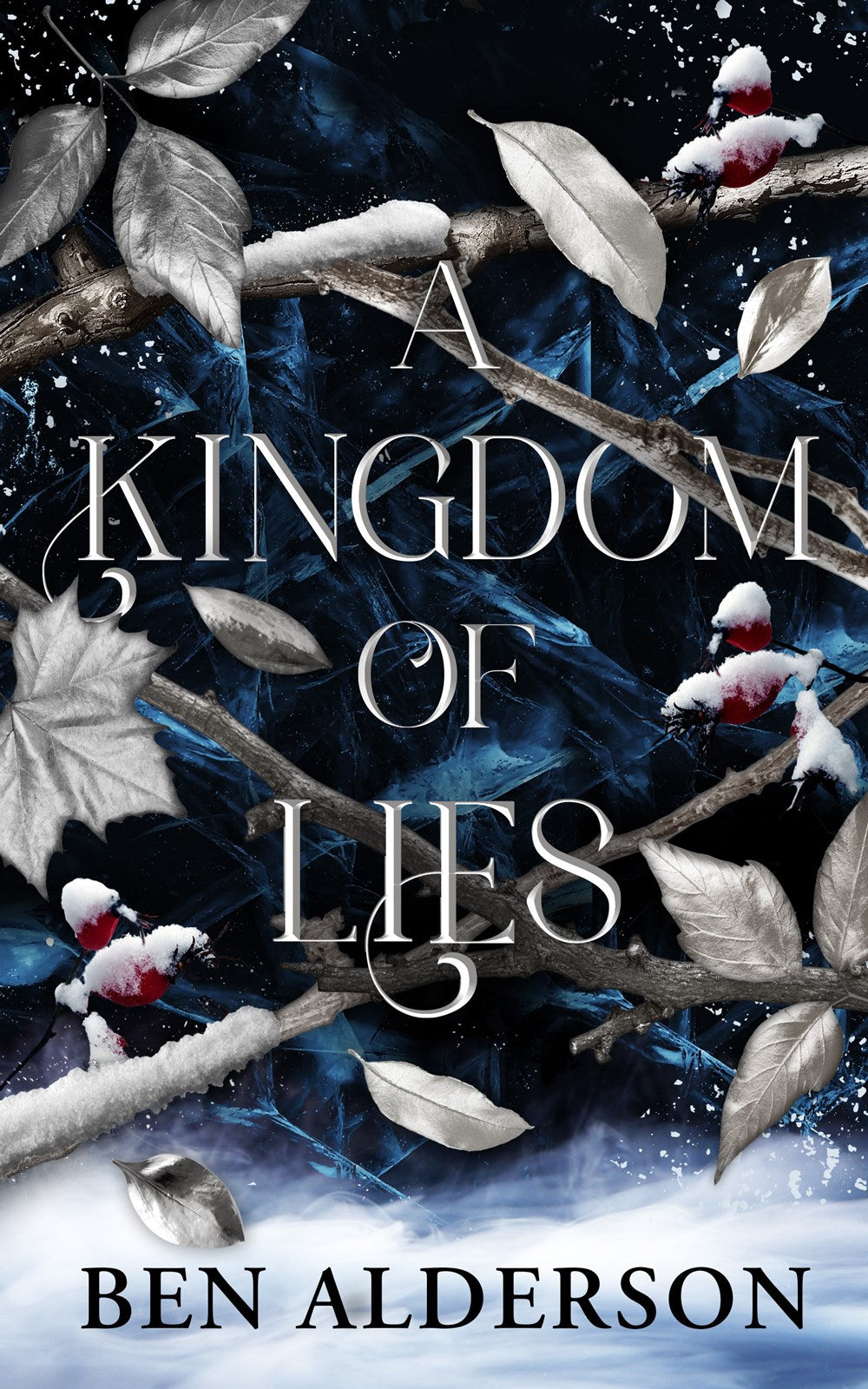 A Kingdom of Lies (Realm of Fae #2) by Ben Alderson