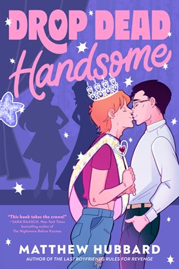 Drop Dead Handsome by Matthew Hubbard (Pre-Order Campaign)