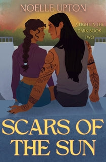 Scars of the Sun by Noelle Upton