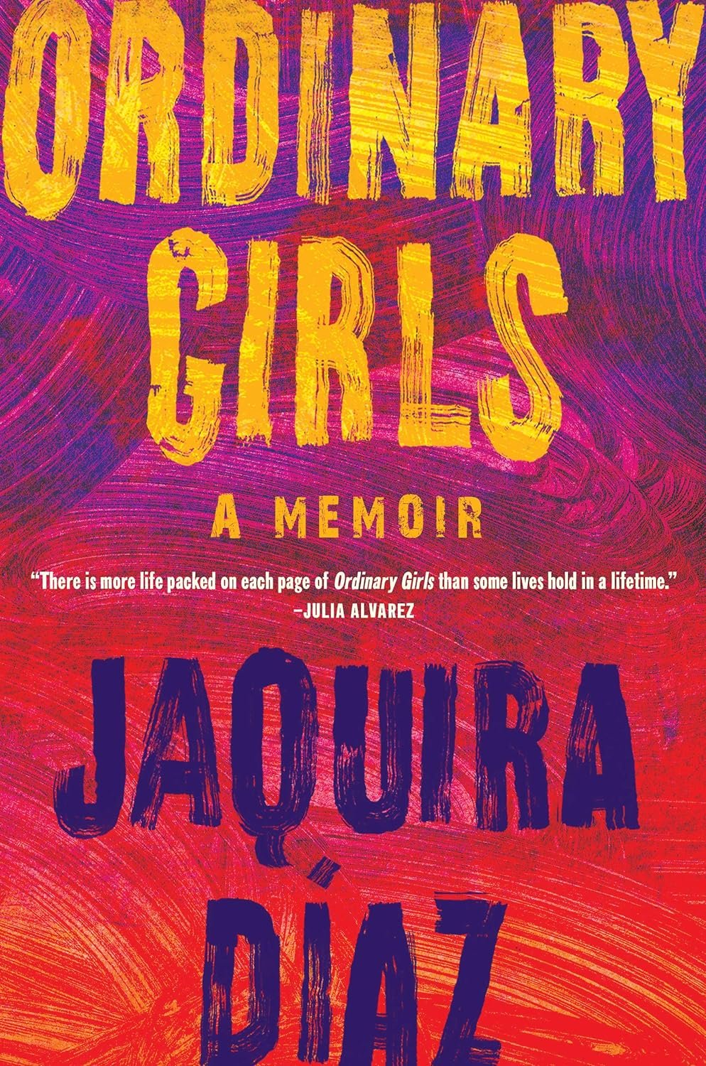 Ordinary Girls: A Memoir  by Jaquira Diaz