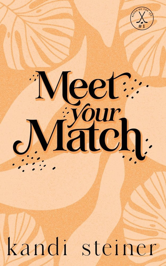 Meet Your Match by Kandi Steiner (Signed)