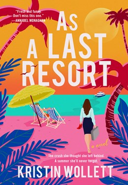 As a Last Resort by Kristin Wollett
