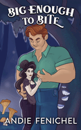 Big Enough to Bite by Andie Fenichel (Pre-Order for Love Lit Cruise 2026)