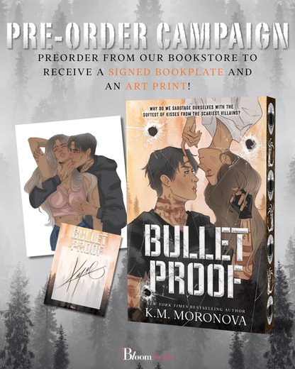 Bulletproof (Deluxe Edition) K.M. Moronova (Pre-order Campaign)