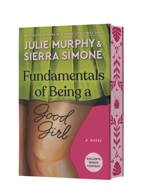 Fundamentals of Being a Good Girl (Indie Exclusive) by Sierra Simone & Julie Murphy