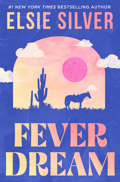 Fever Dream by Elsie Silver (Pre-order Campaign)