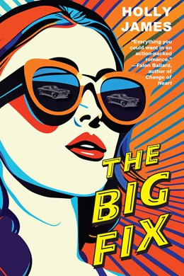 The Big Fix by Holly James