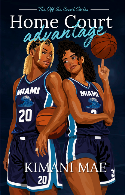 Home Court Advantage by Kimani Mae (Pre-Order Campaign)