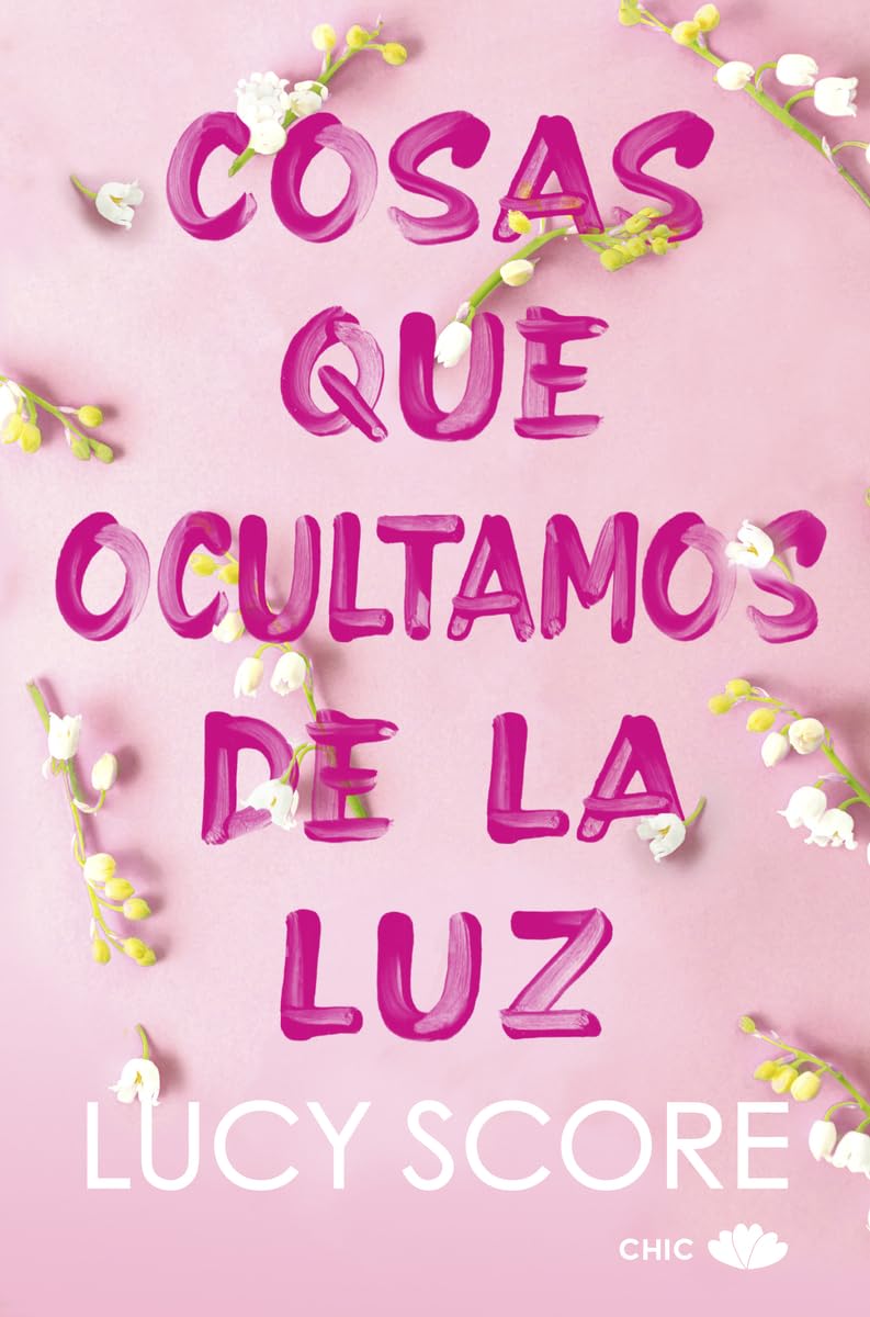 Cosas que ocultamos de la luz (Spanish Edition) Lucy Score