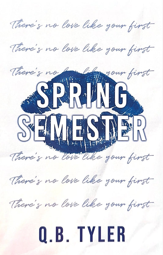 Spring Semester by Q.B. Tyler