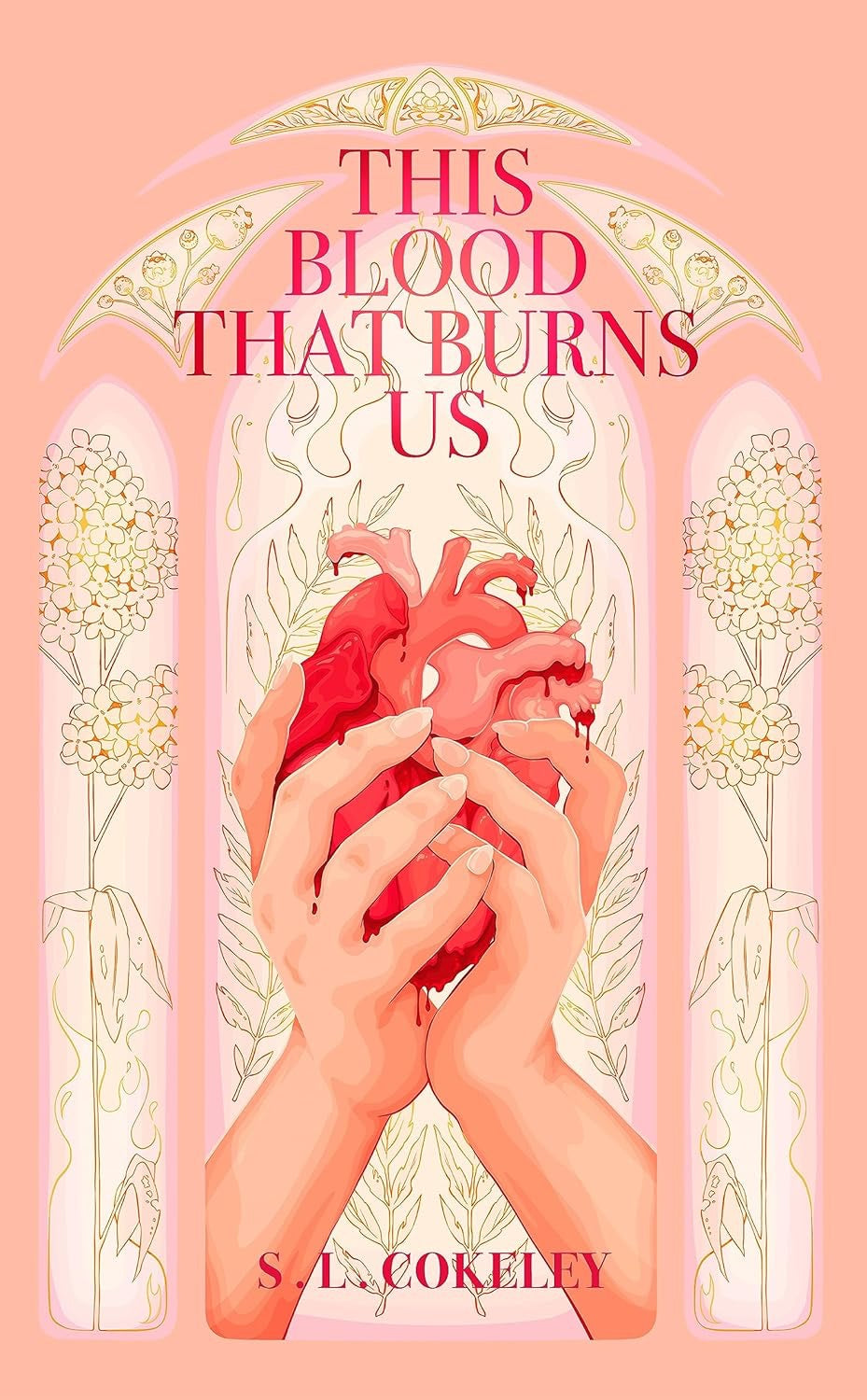 This Blood that Burns Us by S.L. Cokeley