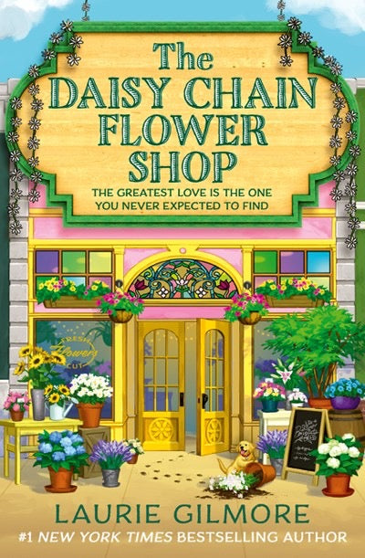 The Daisy Chain Flower Shop by Laurie Gilmore
