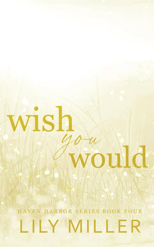 Wish You Would by Lily Miller