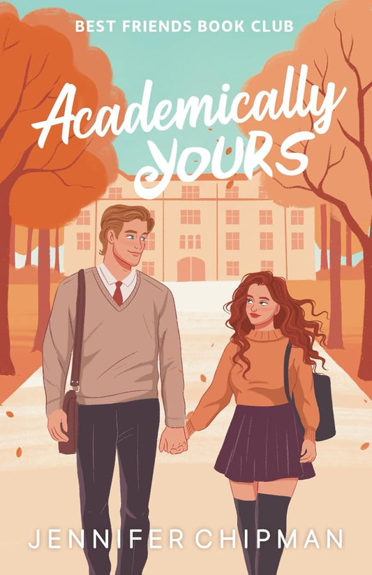 Academically Yours by Jennifer Chipman
