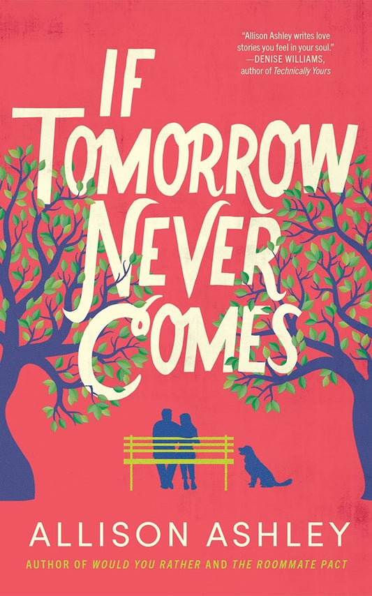 If Tomorrow Never Comes by Allison Ashley