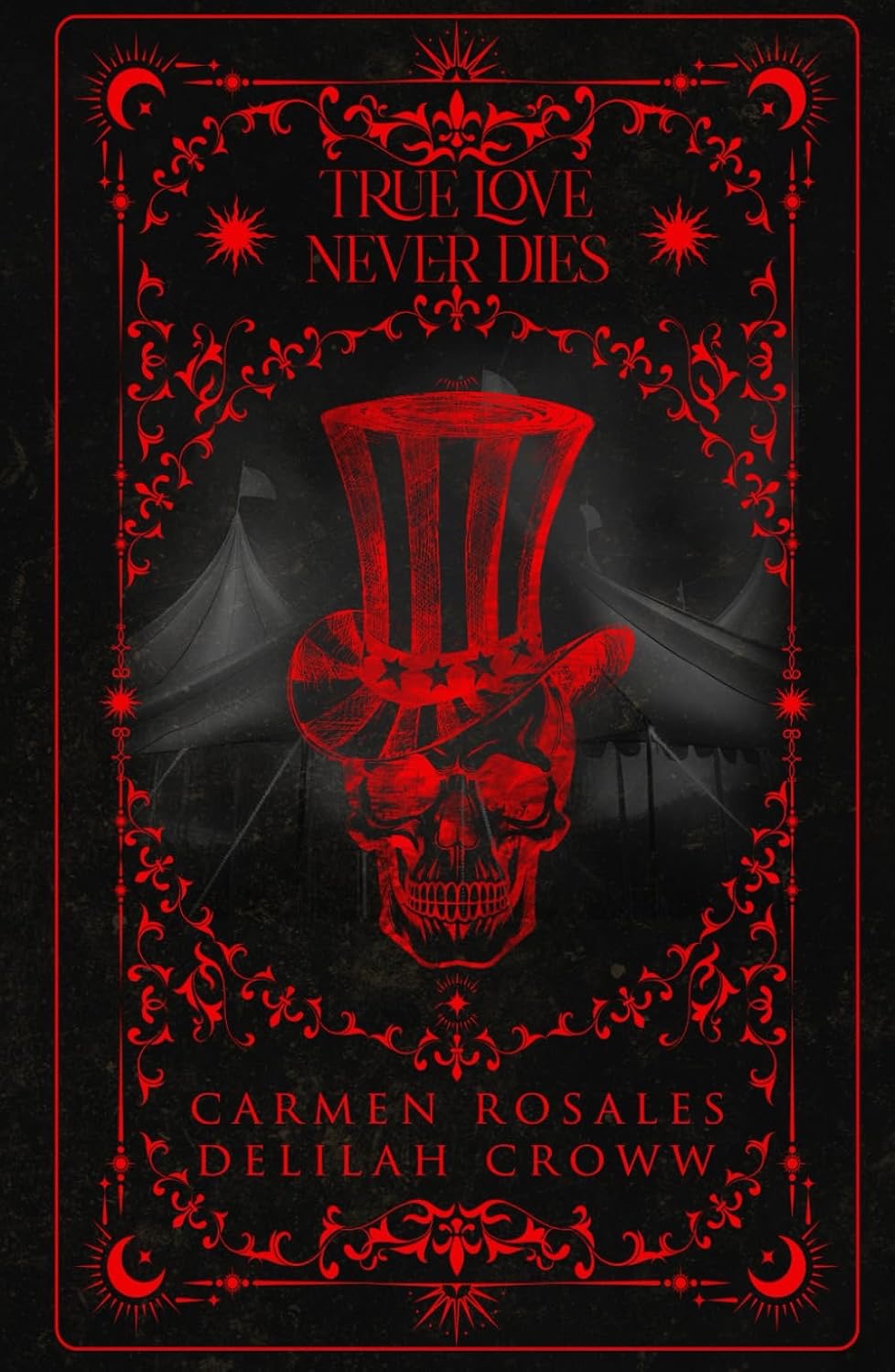 True Love Never Dies by Carmen Rosales & Delilah Croww