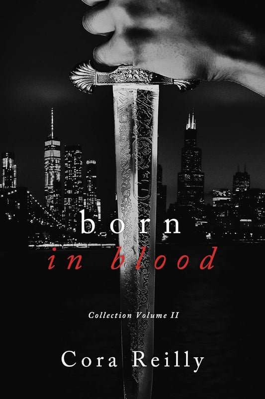 Born in Blood (Mafia Chronicles Collections Vol. 2) by Cora Reilly