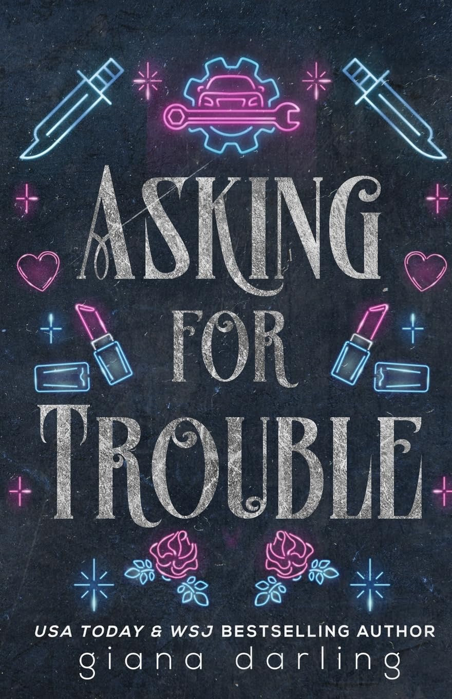 Asking for Trouble by Giana Darling