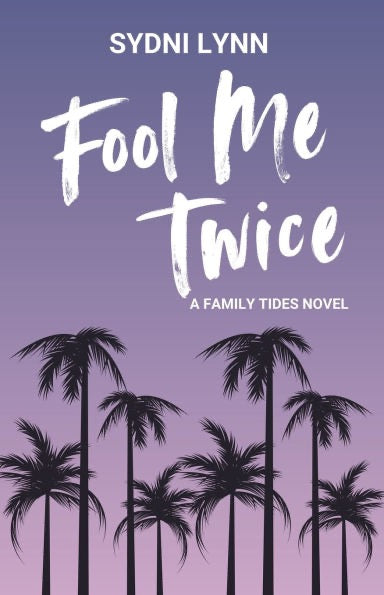 Fool Me Twice by Sydni Lynn