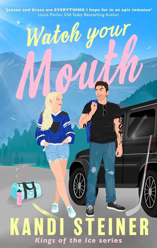 Watch Your Mouth by Kandi Steiner (UK Cover)