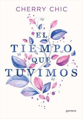 El Tiempo Que Tuvimos by Cherry Chic