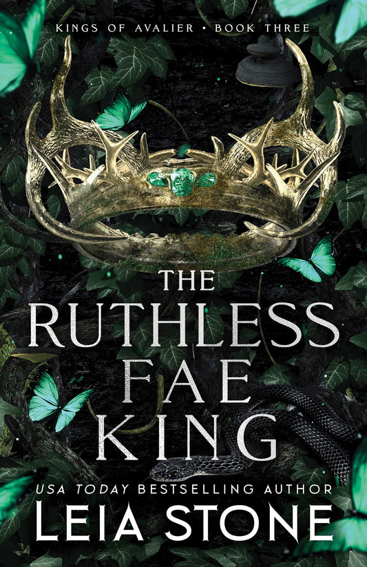 The Ruthless Fae King (King of Avalier #3) by Leia Stone