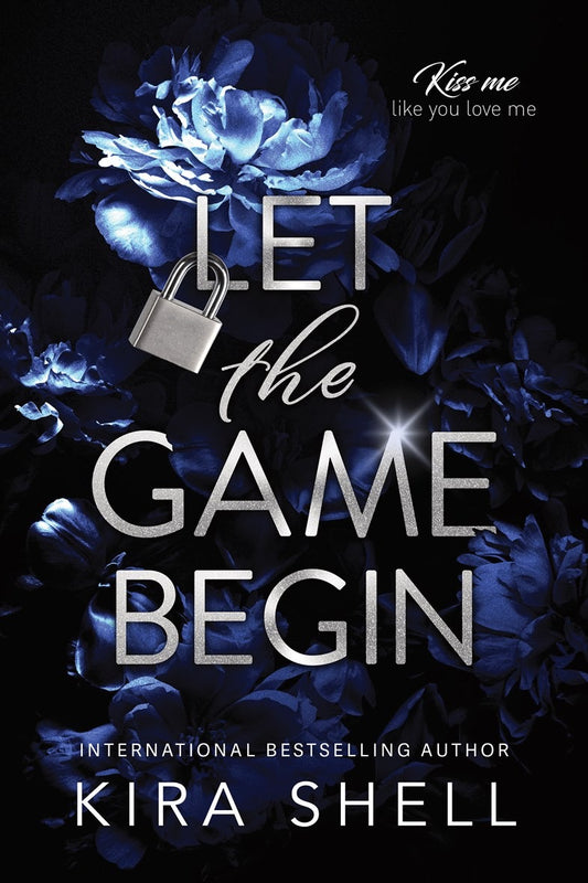Let the Games Begin by Kira Shell