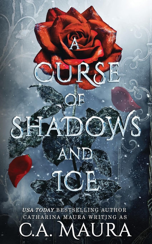 A Curse of Shadows & Ice by C.A. Maura