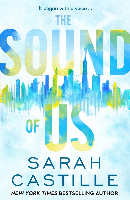 The Sound of Us by Sarah Castillo