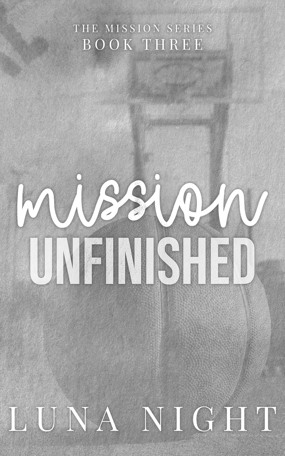Mission Unfinished by Luna Night