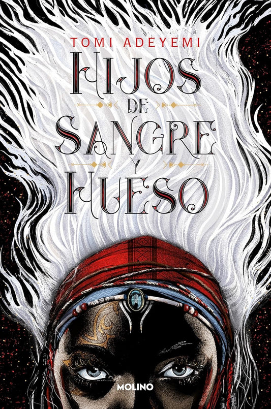 Hijos de Sangre y Hueso / Children of Blood and Bone by Tomi Adeyemi