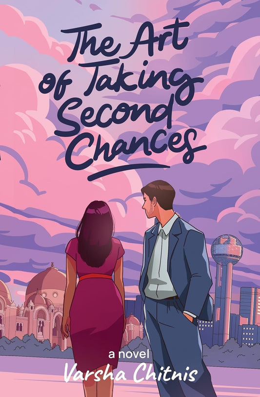 The Art of Taking Second Chances by Varsha Chitnis