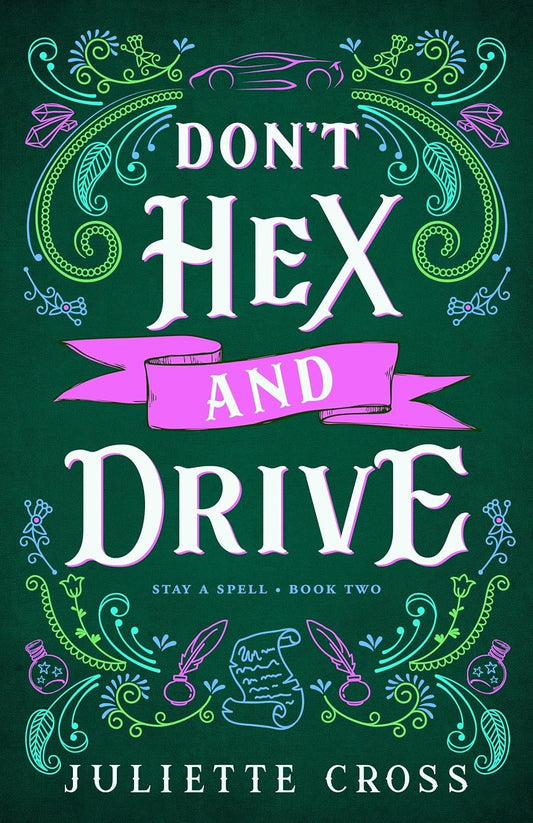 Don't Hex and Drive by Juliette Cross (LoveLit Cruise Pre-Order)