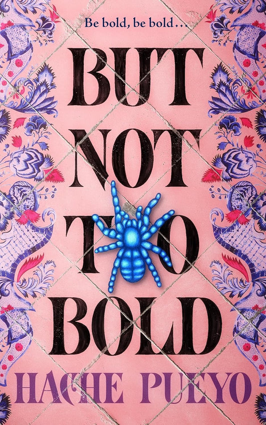 But Not Too Bold by Hache Pueyo (Hardcover)