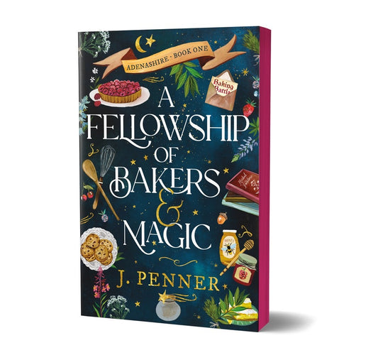 A Fellowship of Bakers & Magic by J. Penner