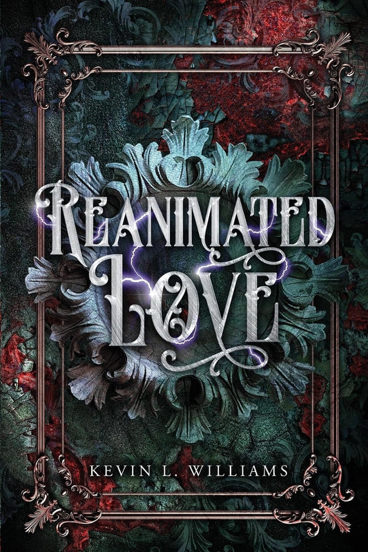 Reanimated Love by Kevin L. Williams