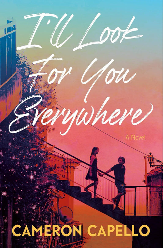 I'll Look for You, Everywhere by Cameron Capello