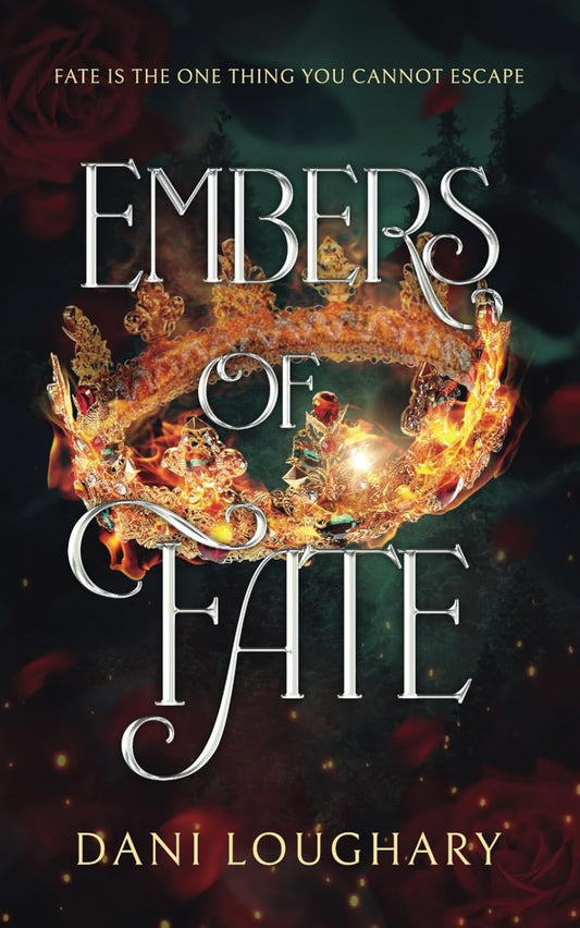Embers of Fate by Dani Loughary